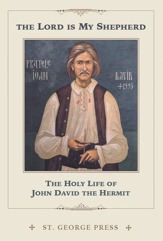 The Lord Is My Shepherd - The Holy Life of John David the Hermit
